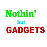 Nothin' But Gadgets
